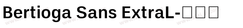 Bertioga Sans ExtraL字体转换 Bertioga Sans ExtraL字体转换